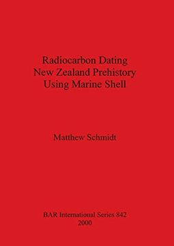 portada Radiocarbon Dating new Zealand Prehistory Using Marine Shell (842) (British Archaeological Reports International Series) (en Inglés)