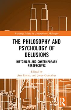 portada The Philosophy and Psychology of Delusions (Routledge Studies in Contemporary Philosophy) (en Inglés)