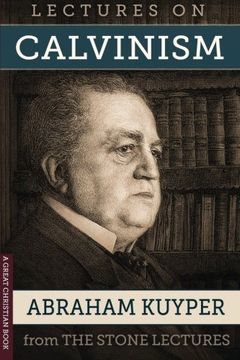 portada Lectures On Calvinism: The Stone Lectures of Princeton