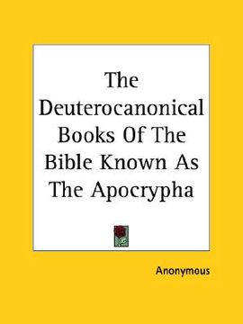 portada the deuterocanonical books of the bible known as the apocrypha (en Inglés)