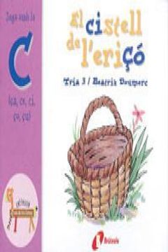 portada El cistell de l ' ericó (ça, ce, ci, ço, çu): Juga amb la c (ça, ce, ci, ço, çu) (Català - Brúixola - El Zoo De Les Lletres) (in Catalá)