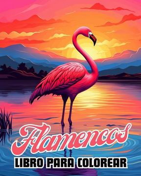 portada Libro para Colorear de Flamencos: 30 Hermosas Ilustraciones De Flamencos Para Adultos