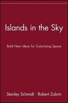 portada islands in the sky: bold new ideas for colonizing space (en Inglés)