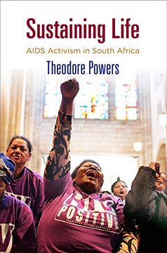 portada Sustaining Life: Aids Activism in South Africa (Pennsylvania Studies in Human Rights) (en Inglés)