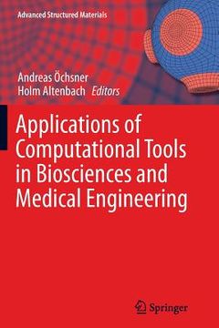 portada Applications of Computational Tools in Biosciences and Medical Engineering (en Inglés)