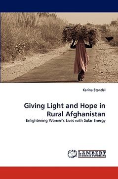 portada giving light and hope in rural afghanistan (en Inglés)