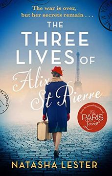 portada The Three Lives of Alix st Pierre: A Breathtaking Historical Romance set in War-Torn Paris (in English)