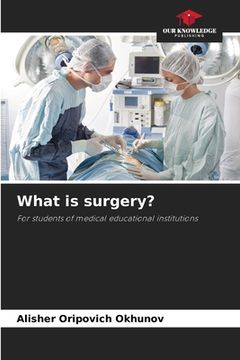 portada What is surgery? (en Inglés)
