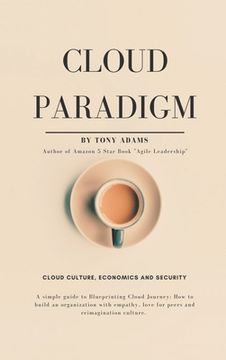 portada Cloud Paradigm: Cloud Culture, Economics, and Security. (en Inglés)