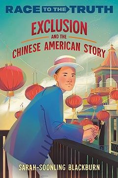 portada Exclusion and the Chinese American Story (Race to the Truth)