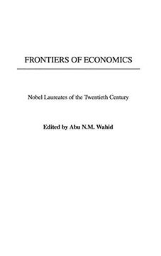 portada Frontiers of Economics: Nobel Laureates of the Twentieth Century (in English)