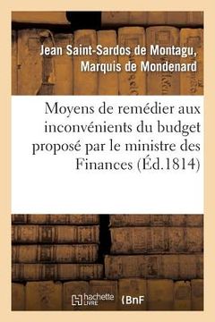 portada Moyens de Remédier Aux Inconvénients Du Budget Proposé Par Le Ministre Des Finances (en Francés)