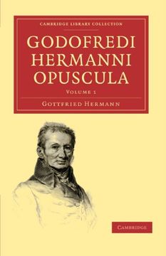 portada Godofredi Hermanni Opuscula 8 Volume Paperback Set: Godofredi Hermanni Opuscula: Volume 1 Paperback (Cambridge Library Collection - Classics) (in Latin)