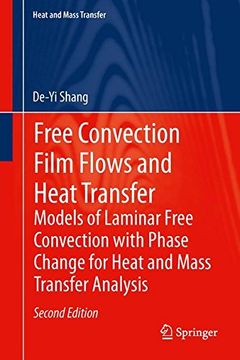 portada Free Convection Film Flows and Heat Transfer: Models of Laminar Free Convection with Phase Change for Heat and Mass Transfer Analysis