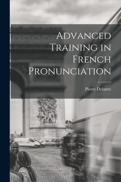 portada Advanced Training in French Pronunciation (en Inglés)