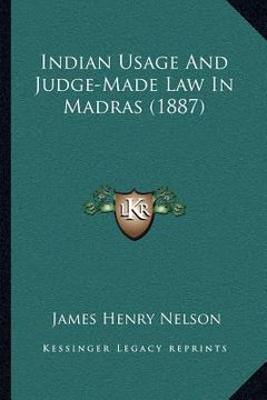 portada indian usage and judge-made law in madras (1887)