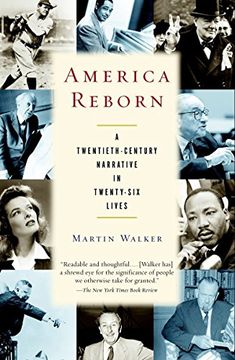 portada America Reborn: A Twentieth-Century Narrative in Twenty-Six Lives (en Inglés)