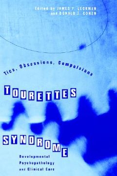 portada tourette's syndrome -- tics, obsessions, compulsions: developmental psychopathology and clinical care (en Inglés)