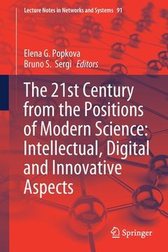 portada The 21st Century from the Positions of Modern Science: Intellectual, Digital and Innovative Aspects (in English)