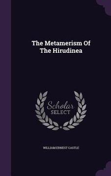 portada The Metamerism Of The Hirudinea (in English)
