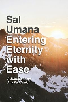 portada Entering Eternity with Ease: A Spirituality for Any Pandemic 