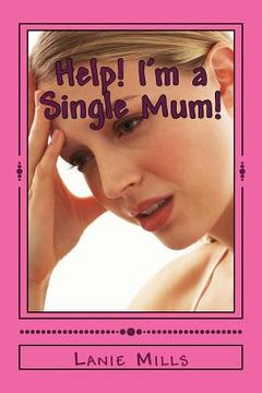 portada Help! I'm a Single Mum! (in English)
