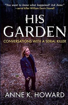 portada His Garden: Conversations With a Serial Killer (en Inglés)
