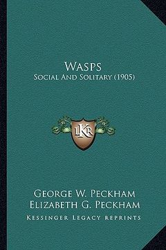 portada wasps: social and solitary (1905) (en Inglés)