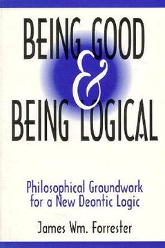 portada being good and being logical: philosophical groundwork for a new deontic logic (in English)