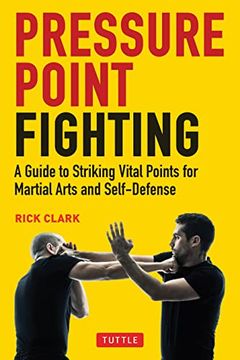 portada Pressure Point Fighting: A Guide to Striking Vital Points for Martial Arts and Self-Defense (in English)