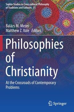 portada Philosophies of Christianity: At the Crossroads of Contemporary Problems (en Inglés)