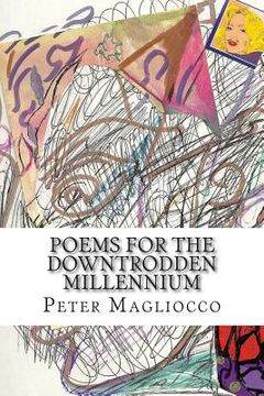 portada Poems for the Downtrodden Millennium (en Inglés)