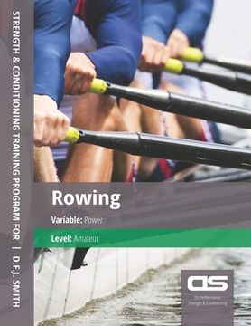 portada DS Performance - Strength & Conditioning Training Program for Rowing, Power, Amateur (in English)