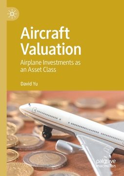 portada Aircraft Valuation: Airplane Investments as an Asset Class (en Inglés)