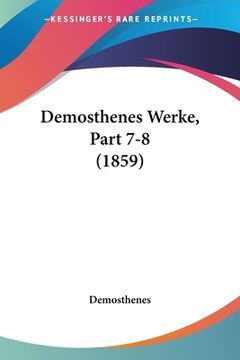 portada Demosthenes Werke, Part 7-8 (1859) (en Alemán)