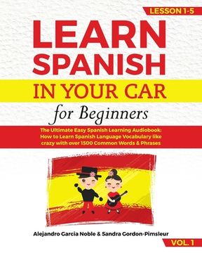 portada LEARN SPANISH IN YOUR CAR for beginners: The Ultimate Easy Spanish Learning Audiobook: How to Learn Spanish Language Vocabulary like crazy with over 1