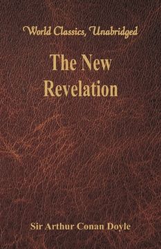 portada The New Revelation (World Classics, Unabridged) (in English)