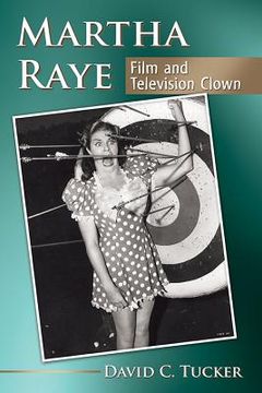 portada Martha Raye: Film and Television Clown (en Inglés)