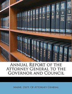 portada annual report of the attorney general to the governor and council (en Inglés)