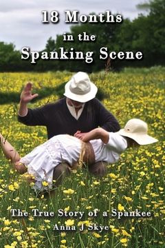 portada 18 Months in the Spanking Scene (in English)