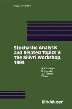 portada stochastic analysis and related topics v: the silivri workshop, 1994 (in English)