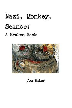 portada Nazi, Monkey, Seance: A Broken Book (en Inglés)