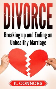portada Divorce: Breaking up and Ending an Unhealthy Marriage