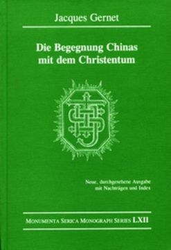 portada Die Begegnung Chinas mit dem Christentum: Neue, Durchgesehene Ausgabe mit Nachträgen und Index