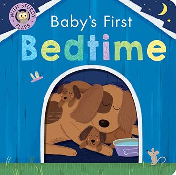 portada Baby'S First Bedtime: With Sturdy Flaps (en Inglés)