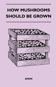 portada how mushrooms should be grown (en Inglés)