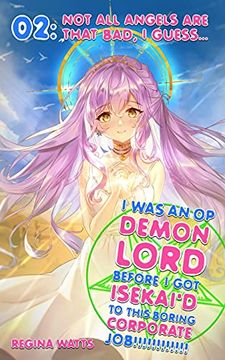 portada I was an op Demon Lord Before i got Isekai'D to This Boring Corporate Job! Episode 2: Not all Angels are That Bad, i Guess. (2) (en Inglés)