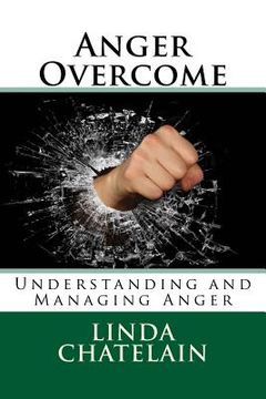 portada Anger Overcome: Understanding and Managing Anger (in English)