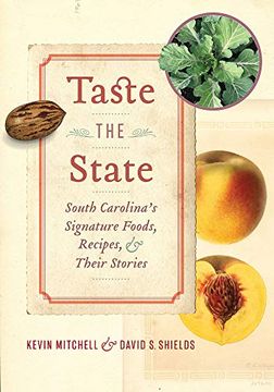 portada Taste the State: South Carolina's Signature Foods, Recipes, and Their Stories (en Inglés)