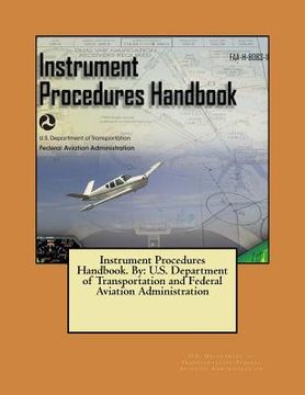 portada Instrument Procedures Handbook. By: U.S. Department of Transportation and Federal Aviation Administration (en Inglés)